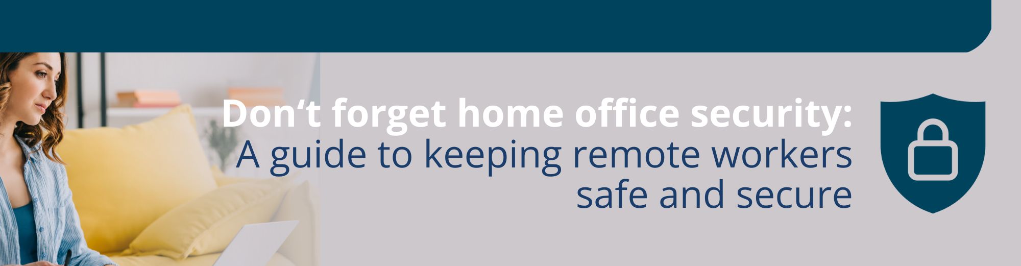 Guide to home office security - download now!